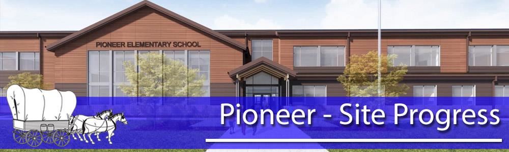 Pioneer Site Progress Web Banner
